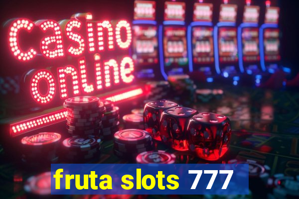 fruta slots 777 - mega jackpot